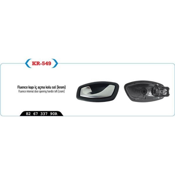 Kapı İç Açma Kolu Sol ( Krom ) Fluence - Clio Iv Renault Fluence KYP-KR-549 826730001R
