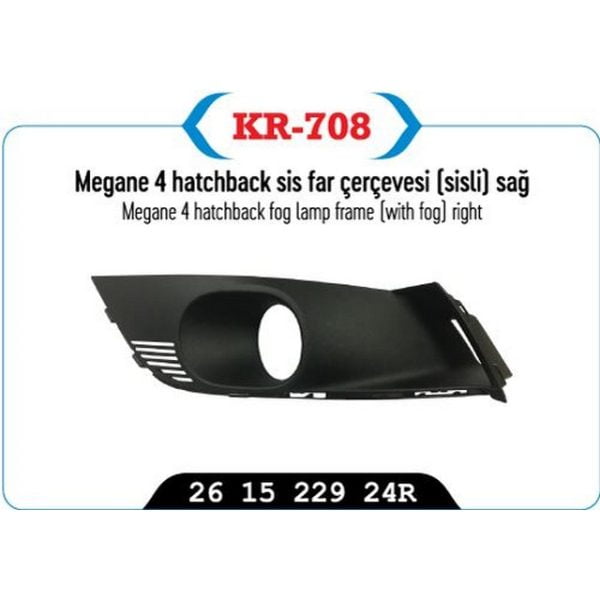 Sis Far Çerçevesi ( Sisli ) Sağ Sedan Model Megane Iv Renault Megane KYP-KR-708 261522924R