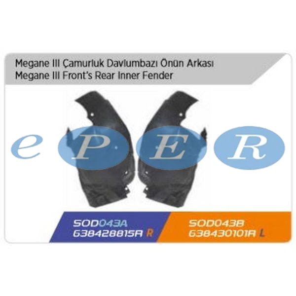 Çamurluk Davlumbazı Ön Arkası Sağ Megane III Renault Megane SDS-043A 638430101R